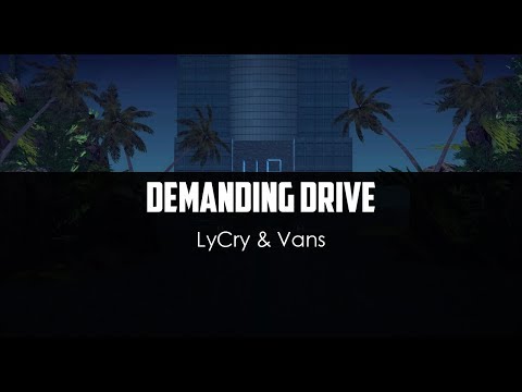 LyCry ft. Vans - Demanding Drive