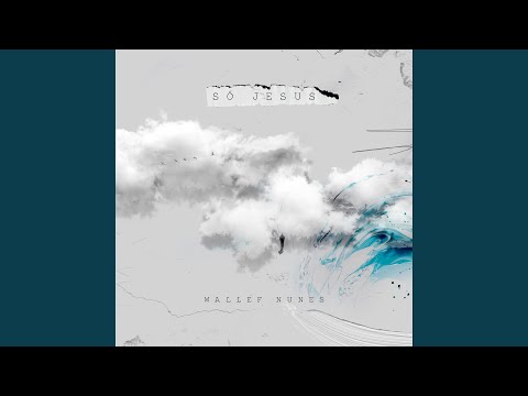Só Jesus - Wallef Nunes