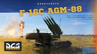 DCS World | F-16C AGM-88 HARM Nasıl Kullanılır? – HAS / POS Modları & HTS Pod il
