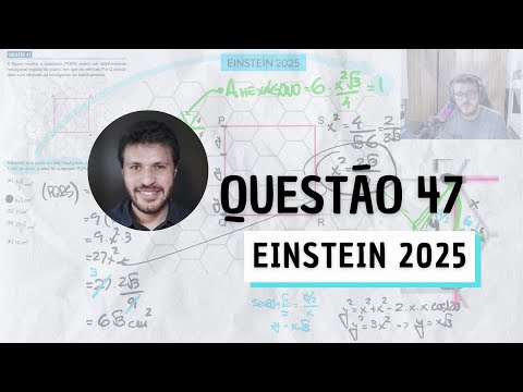 EINSTEIN | Vestibular 2025 - Questão 47