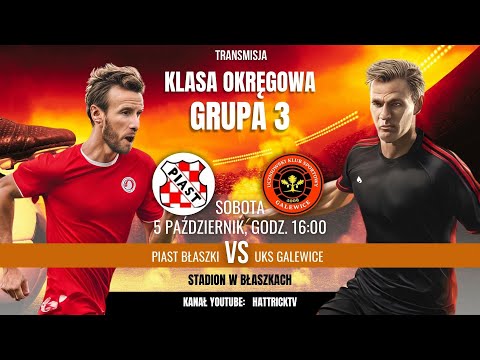 Piast Błaszki - UKS Galewice - Klasa Okręgowa Grupa 3 - 9 kolejka - na żwyo