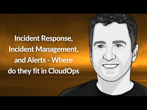 Incident Response, Management & Alerts - where they fit in CloudOps? | Chris Riley | Conf42 SRE 2021