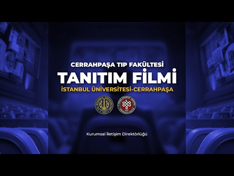Cerrahpaşa Tıp Fakültesi Tanıtım Filmi