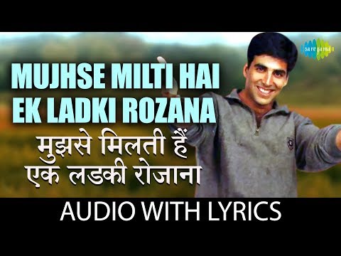 Mujhse Milti Hai Ek Ladki Rozana with lyrics | मुझसे मिलती है एक लड़की | Udit Narayan, Alka Yagnik