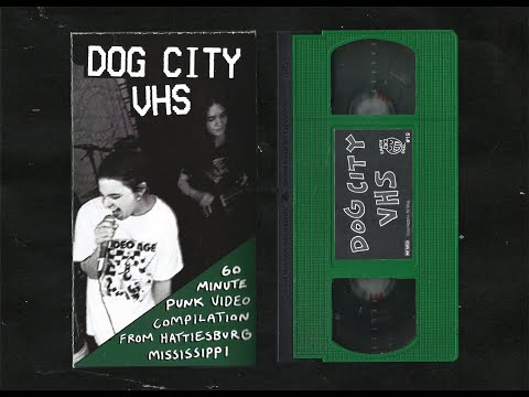 Dog City VHS - 60 Minute Punk Video Compilation from Hattiesburg, MS