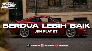Download lagu DJ BERDUA LEBIH BAIK PLAT KT VIRAL TIKTOK TERBARU 2025 🎧 mp3