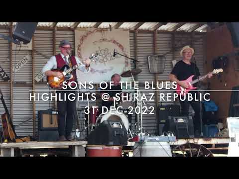 Sons Of The Blues highlights - Shiraz Republic Winery 31st Dec 2022