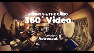 Jonny S & The Gäng - Astronaut (360° Video)