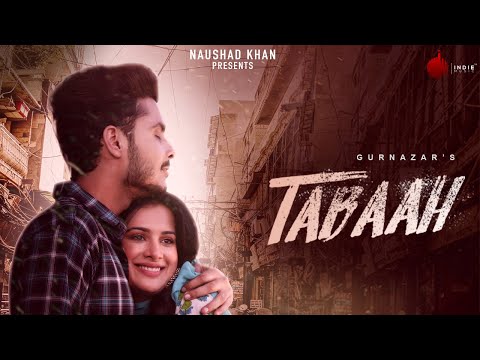 Tabaah - Official Music Video | Gurnazar ft Khan Saab |Sara Gurpal | Naushad Khan