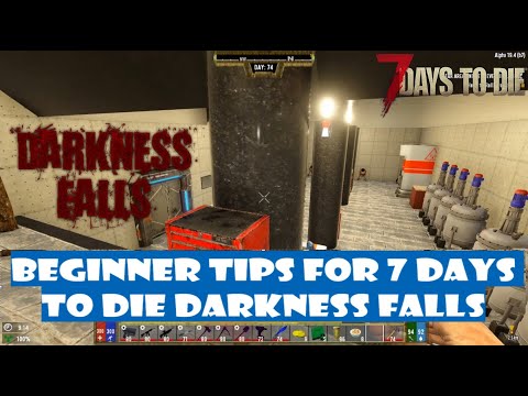 Beginner Tips for 7 Days to Die Darkness Falls v3.4 - Part 2