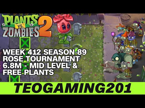6.8M | Week 412 Rose Tournament | PvZ 2 | Arena | Season 89 (MID LEVEL)