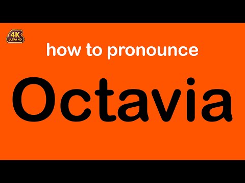 how to pronounce Octavia correctly