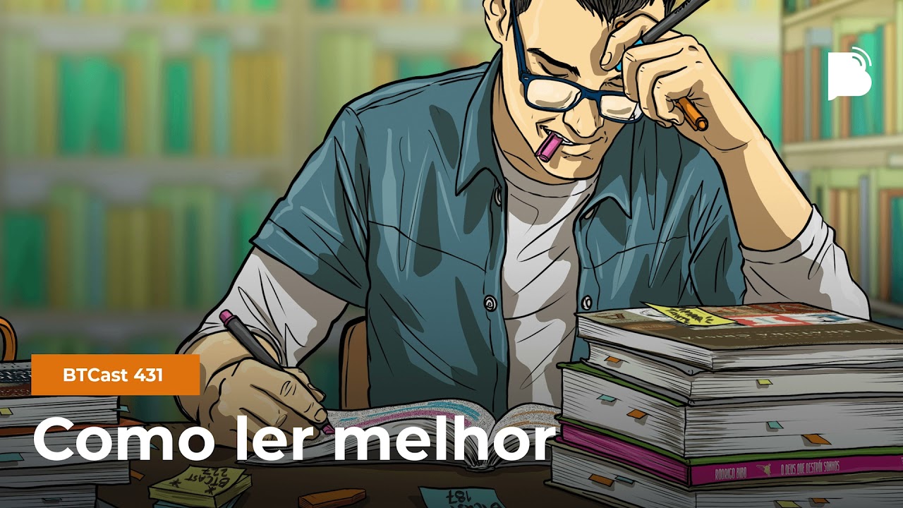 Como Ler Melhor - BTCast 431