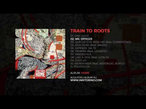 Train to Roots - Mr. Officer