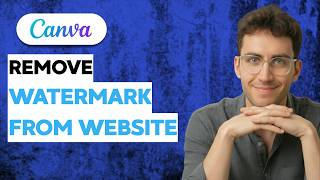 How to Remove the Canva Watermark From a Website [2026 Full Guide]
