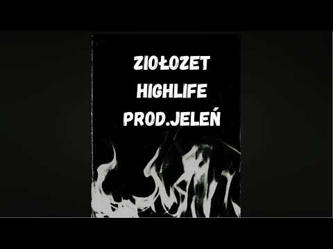 ZiołoZet: High Life prod.JELEŃ