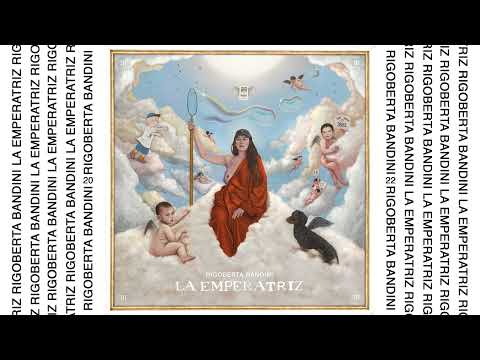 Rigoberta Bandini - LA EMPERATRIZ (Full Album)
