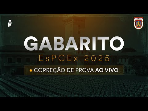 Gabarito EsPCEx 2025: correção de prova ao vivo - 1º Dia