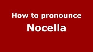 How to pronounce Nocella