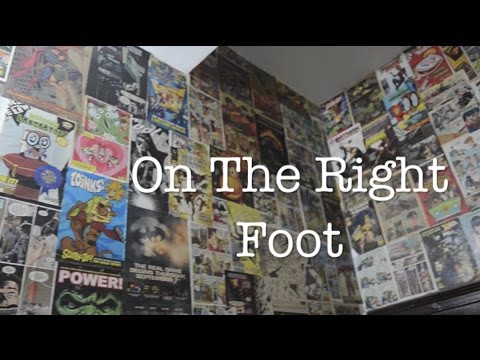 On the right foot.