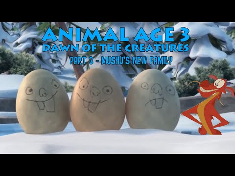 "Animal Age 3: Dawn of the Creatures" Part 3 - Mushu's New Family