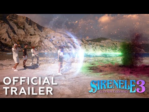 SIRENELE 3: LEGENDA COROANEI | Official Trailer