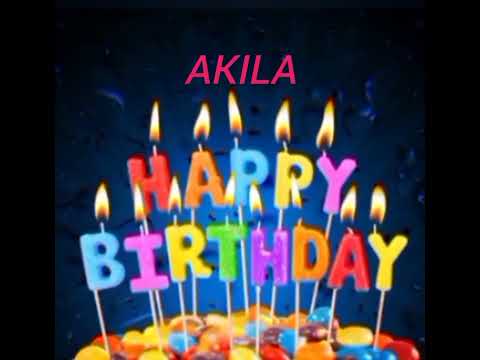 Akila Name Happy Birthday to you Video Song Happy Birthday Song with names