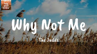 Why Not Me - The Judds (Lyrics)