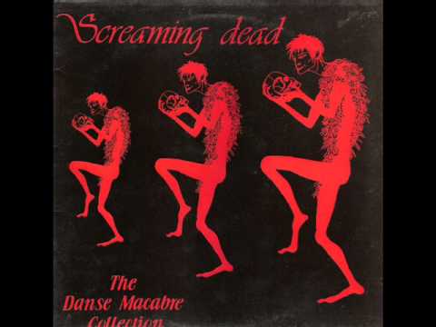 Screaming Dead - The Danse Macabre Collection 12''(1984)