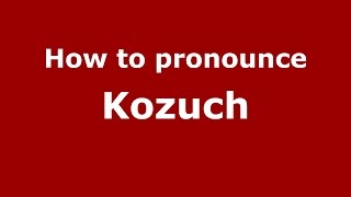 How to pronounce Kozuch