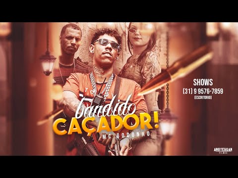 Mc Godonho - Bandido Caçador ( CLIPE OFICIAL) DJ HV