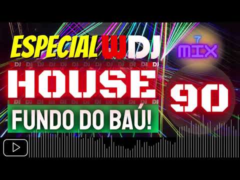 FLASH HOUSE anos 90 Set Especial do DJ do Fundo do Baú Mix Vol.56
