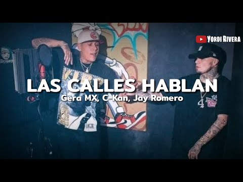 Gera MX, C-Kan, Jay Romero - Las Calles Hablan