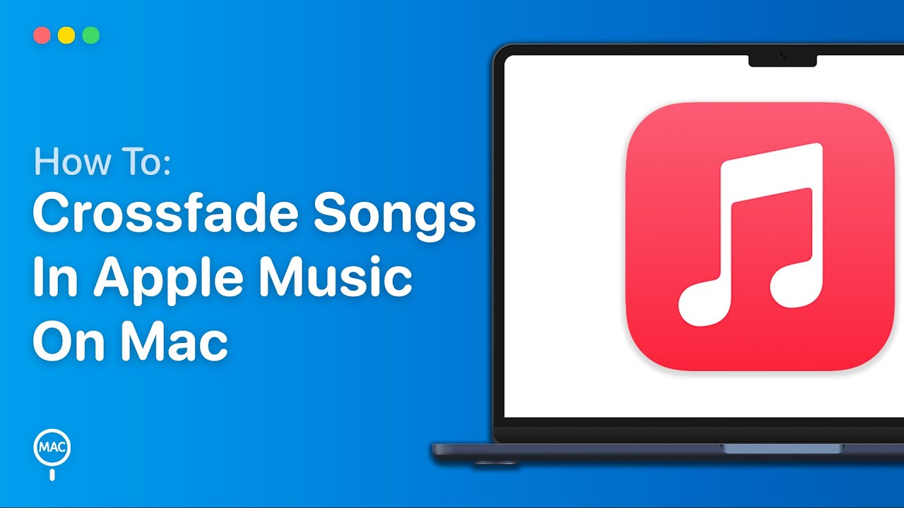 How To: Crossfade Songs In Apple Music On Mac - (EASY)