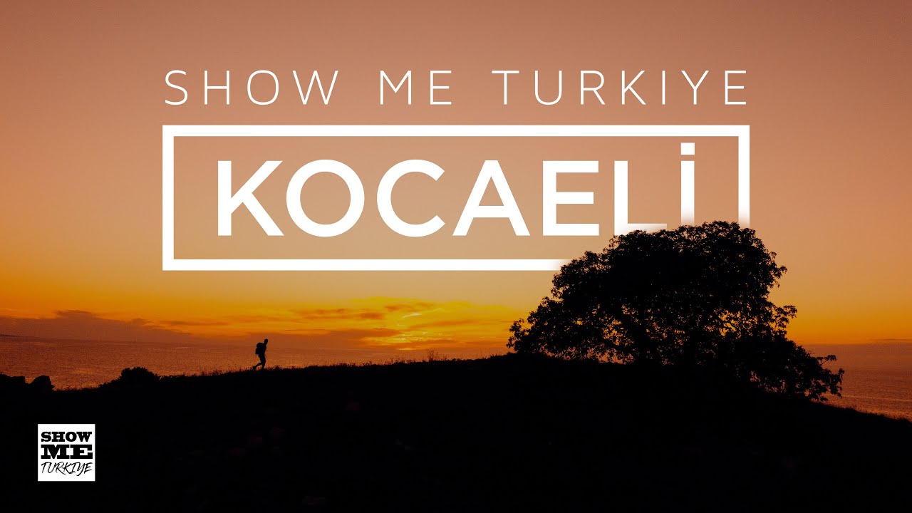 Show Me Turkiye Kocaeli