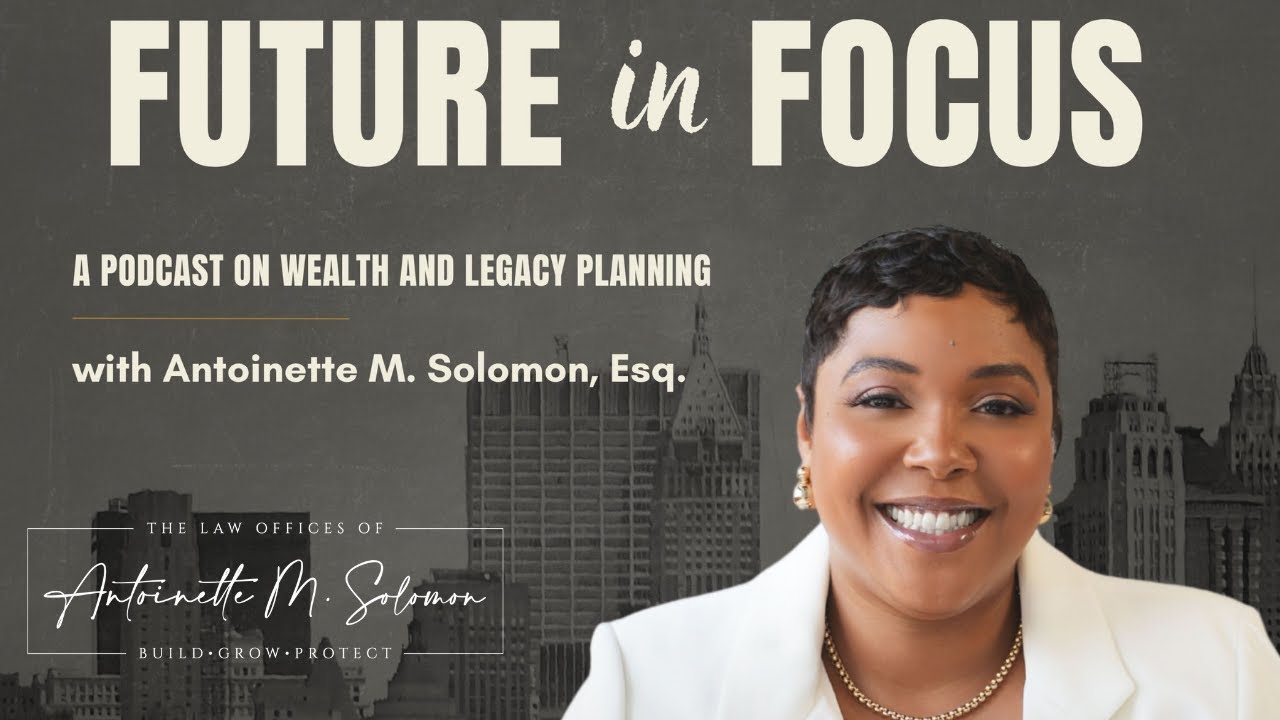 Protecting Your Wealth – Estate Planning & Asset Protection