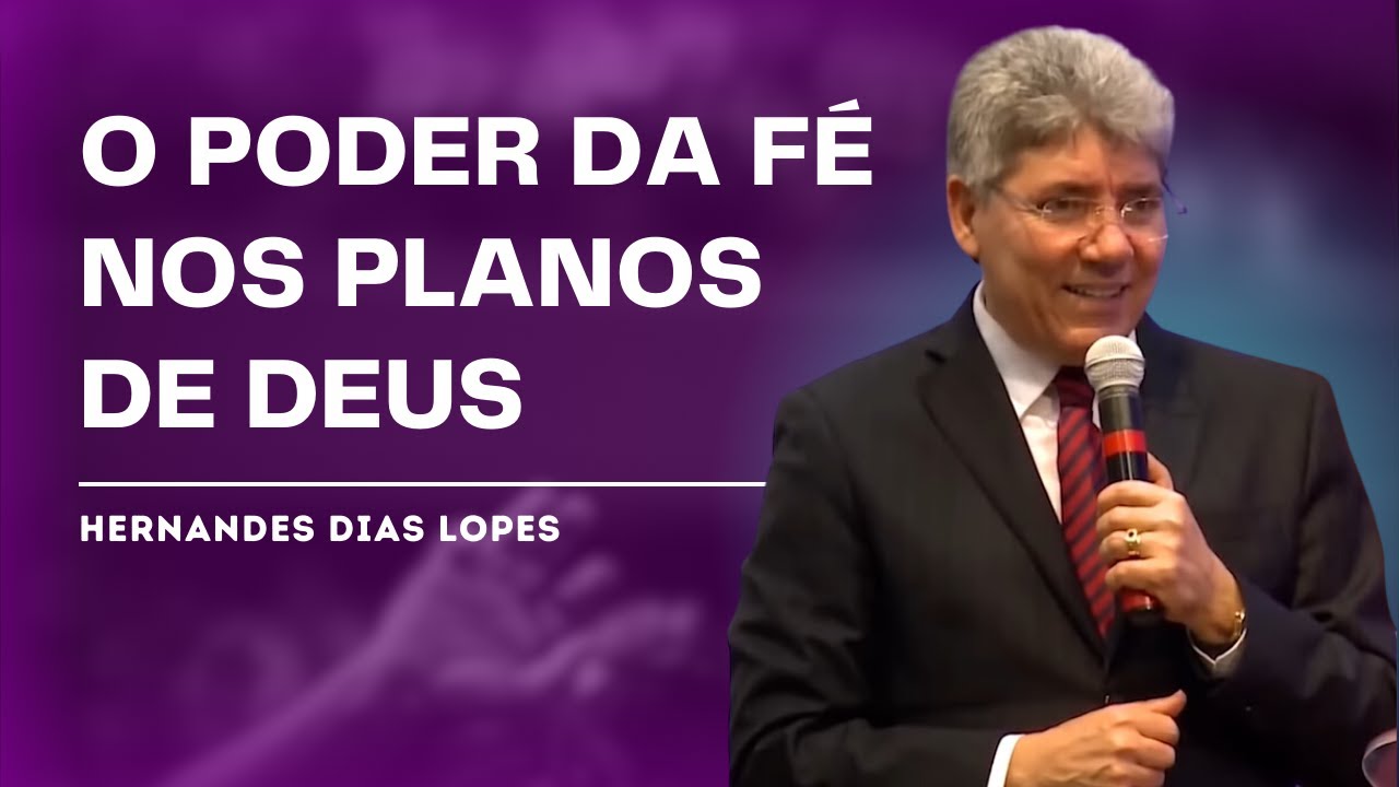 COMO CONFIAR EM DEUS PARA REALIZAR SONHOS? - HERNANDES DIAS LOPES