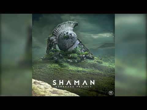 Karahana Project - Shaman