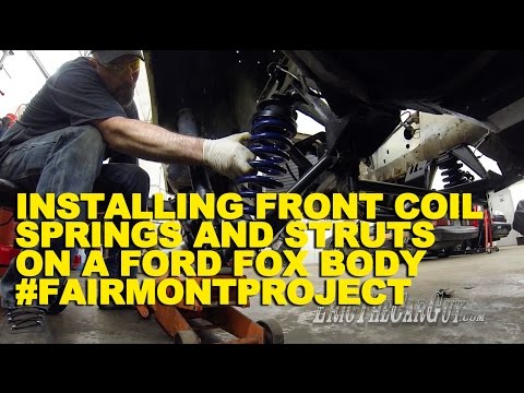 Installing Front Coil Springs & Struts on a Ford Fox Body #FairmontProject