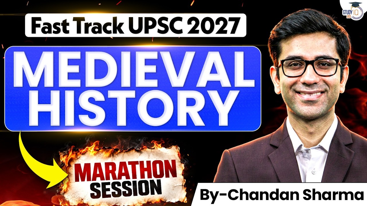 UPSC 2027 Medieval History Marathon: Complete Medieval History in One Go | StudyIQ IAS