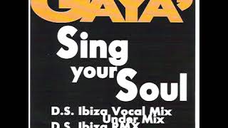 Gaya'    Sing your soul