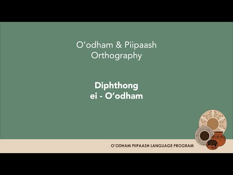 O Odham Orthography Diphthong Ei