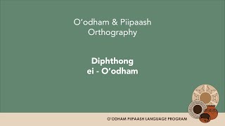 O'odham Orthography: Diphthong EI