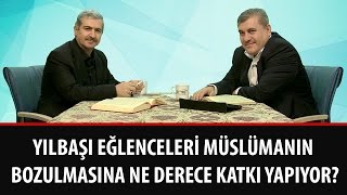 Risale-i Nur Müzakereleri - Yılbaşı eğlenceleri müslümanın bozulmasına ne derece katkı yapıyor?