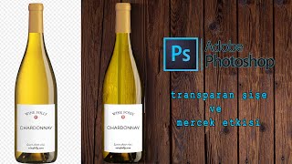Photoshop'ta karıştırma modlarıyla transparan şişe ve mercek etkisi yaratma