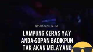Download lagu 🔵STATUS WA BAHASA LAMPUNG || LAMPUNG KERAS YAI mp3