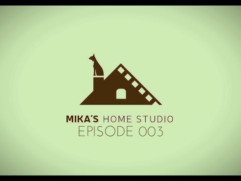 Mika's Home Studio - Episode 003 03-02-2019