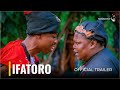 IFATORO - Yoruba Movie 2023 Official Trailer Now Showing On MoondewTV