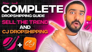 Complete Dropshipping Guide 2024 | Sell The Trend & CJ Dropshipping