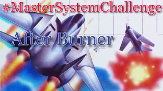 Master System Challenge #13- The After Burner High Score Challenge!